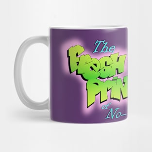 The Fresh Prince of No-Where Mug